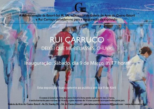 Exposição Individual "Deixei que me beijasses, chuva!" Casino do Estoril — exposição com Rui Carruço