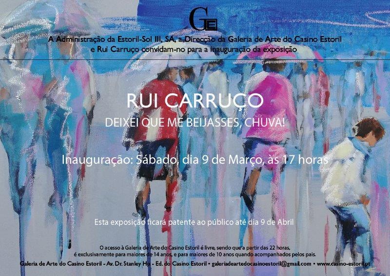 Convite para Deixei que me beijasses, chuva!, exposição individual de Rui Carruço no Casino Estoril